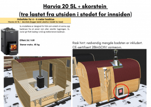 Harvia 20 SL + skorstein (tre lastet fra utsiden i stedet for innsiden) for rektangulær badstue